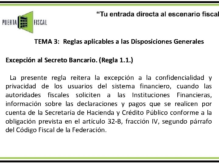 TEMA 3: Reglas aplicables a las Disposiciones Generales Excepción al Secreto Bancario. (Regla 1.