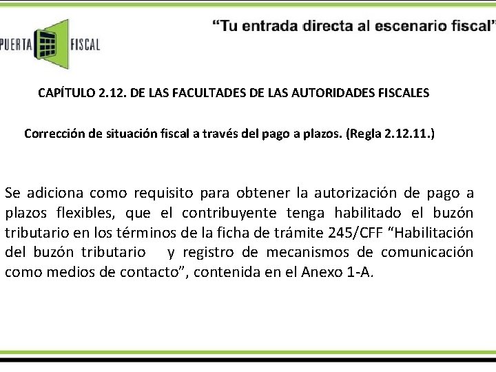 CAPÍTULO 2. 12. DE LAS FACULTADES DE LAS AUTORIDADES FISCALES Corrección de situación fiscal