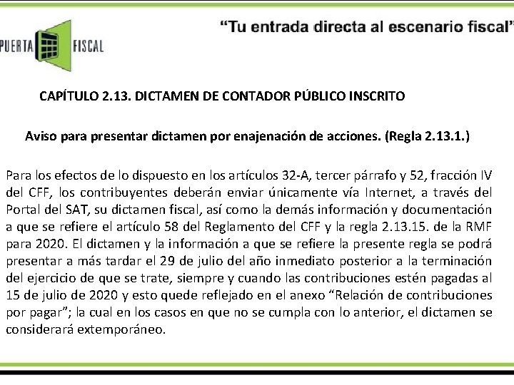 CAPÍTULO 2. 13. DICTAMEN DE CONTADOR PÚBLICO INSCRITO Aviso para presentar dictamen por enajenación