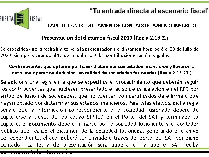 CAPÍTULO 2. 13. DICTAMEN DE CONTADOR PÚBLICO INSCRITO Presentación del dictamen fiscal 2019 (Regla