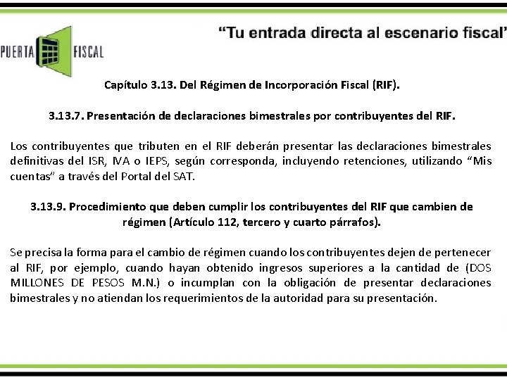 Capítulo 3. 13. Del Régimen de Incorporación Fiscal (RIF). 3. 13. 7. Presentación de