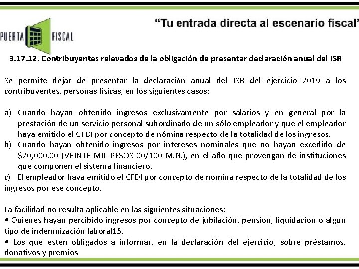 3. 17. 12. Contribuyentes relevados de la obligación de presentar declaración anual del ISR