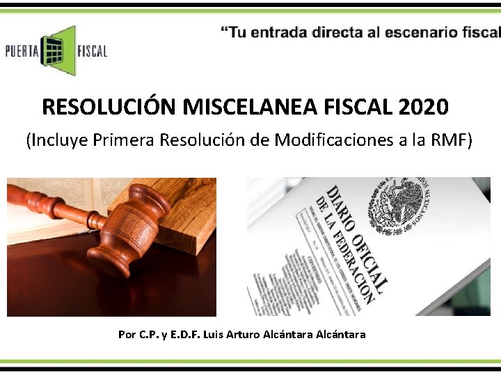 RESOLUCIÓN MISCELANEA FISCAL 2020 (Incluye Primera Resolución de Modificaciones a la RMF) Por C.