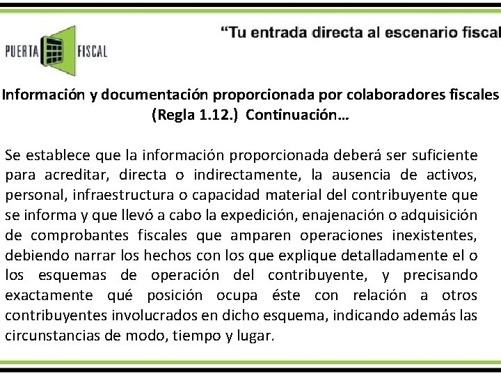 Información y documentación proporcionada por colaboradores fiscales (Regla 1. 12. ) Continuación… Se establece