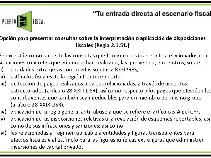 Opción para presentar consultas sobre la interpretación o aplicación de disposiciones fiscales (Regla 2.