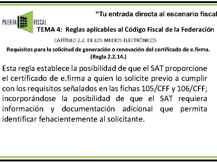 TEMA 4: Reglas aplicables al Código Fiscal de la Federación CAPÍTULO 2. 2. DE