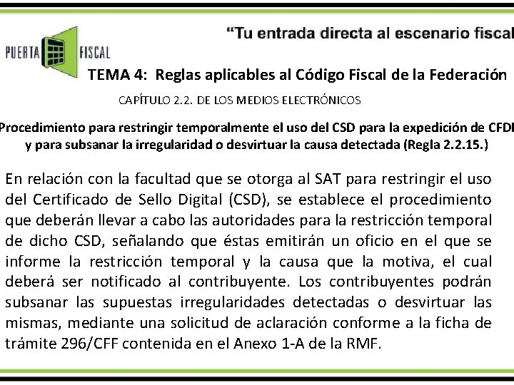 TEMA 4: Reglas aplicables al Código Fiscal de la Federación CAPÍTULO 2. 2. DE