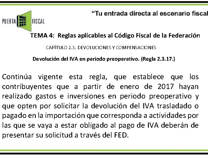 TEMA 4: Reglas aplicables al Código Fiscal de la Federación CAPÍTULO 2. 3. DEVOLUCIONES