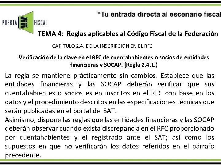 TEMA 4: Reglas aplicables al Código Fiscal de la Federación CAPÍTULO 2. 4. DE