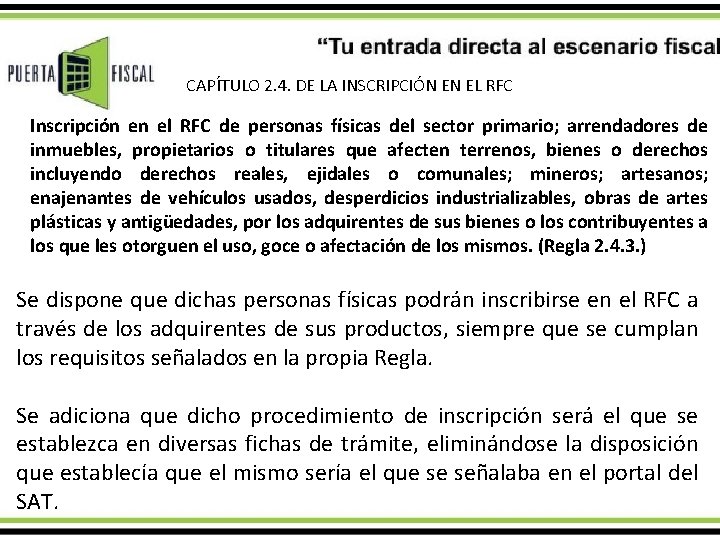 CAPÍTULO 2. 4. DE LA INSCRIPCIÓN EN EL RFC Inscripción en el RFC de