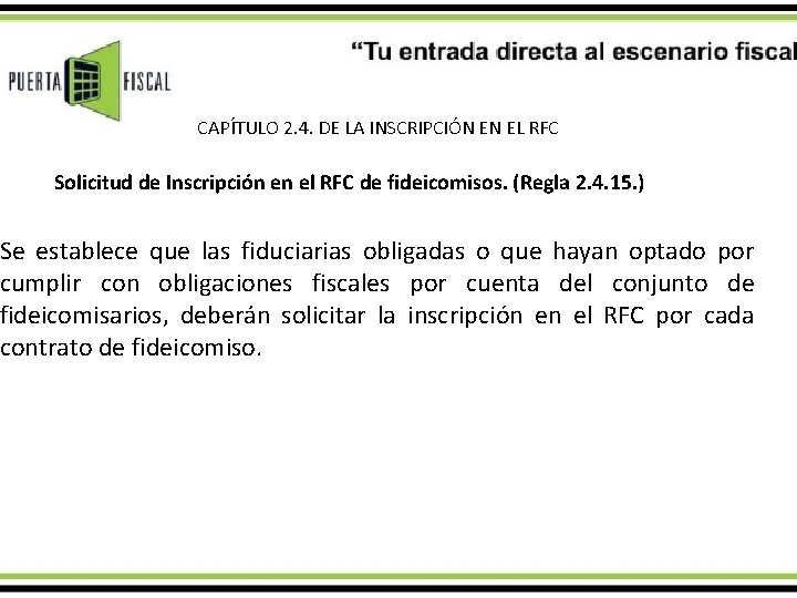 CAPÍTULO 2. 4. DE LA INSCRIPCIÓN EN EL RFC Solicitud de Inscripción en el