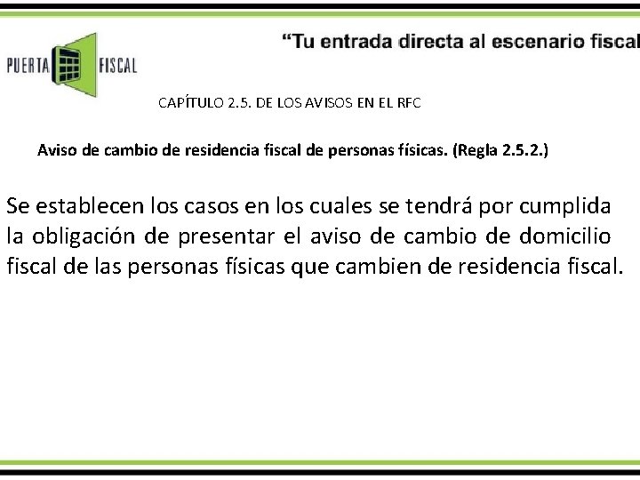 CAPÍTULO 2. 5. DE LOS AVISOS EN EL RFC Aviso de cambio de residencia