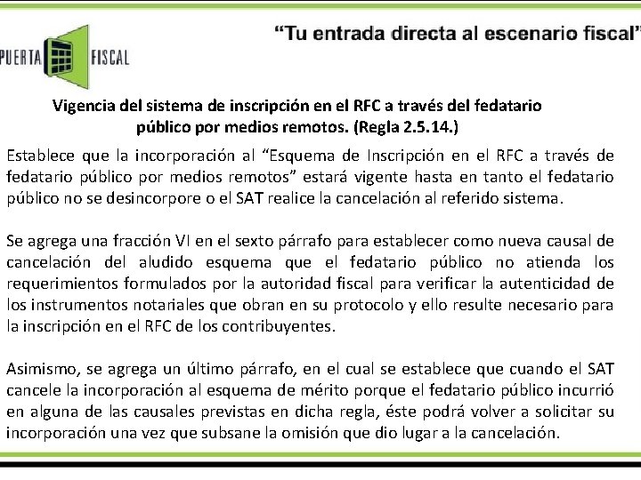 Vigencia del sistema de inscripción en el RFC a través del fedatario público por