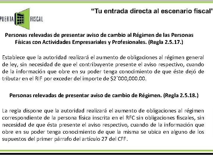 Personas relevadas de presentar aviso de cambio al Régimen de las Personas Físicas con