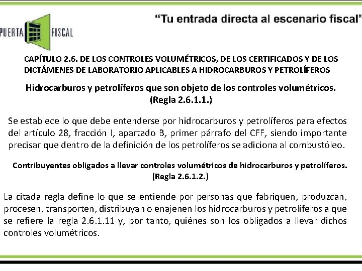 CAPÍTULO 2. 6. DE LOS CONTROLES VOLUMÉTRICOS, DE LOS CERTIFICADOS Y DE LOS DICTÁMENES