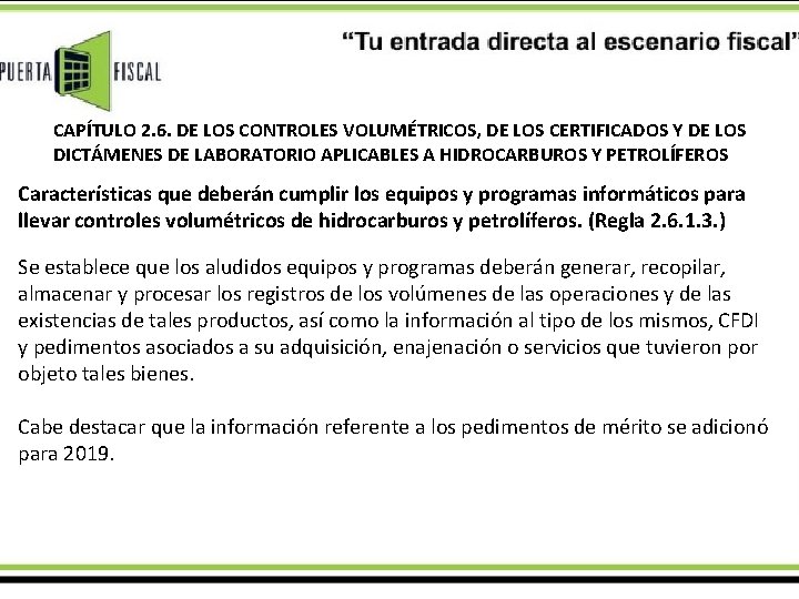 CAPÍTULO 2. 6. DE LOS CONTROLES VOLUMÉTRICOS, DE LOS CERTIFICADOS Y DE LOS DICTÁMENES