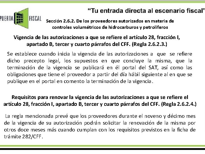 Sección 2. 6. 2. De los proveedores autorizados en materia de controles volumétricos de