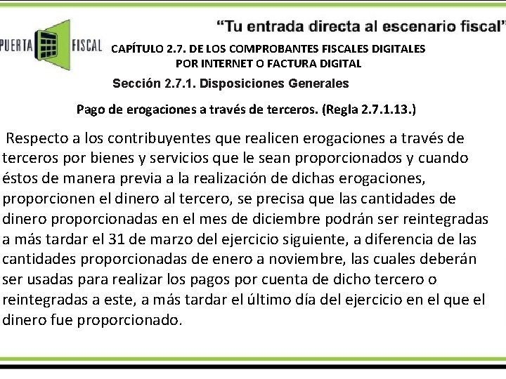 CAPÍTULO 2. 7. DE LOS COMPROBANTES FISCALES DIGITALES POR INTERNET O FACTURA DIGITAL Sección