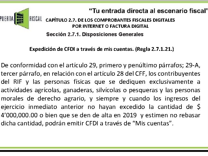 CAPÍTULO 2. 7. DE LOS COMPROBANTES FISCALES DIGITALES POR INTERNET O FACTURA DIGITAL Sección