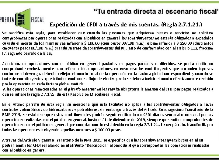 Expedición de CFDI a través de mis cuentas. (Regla 2. 7. 1. 21. )