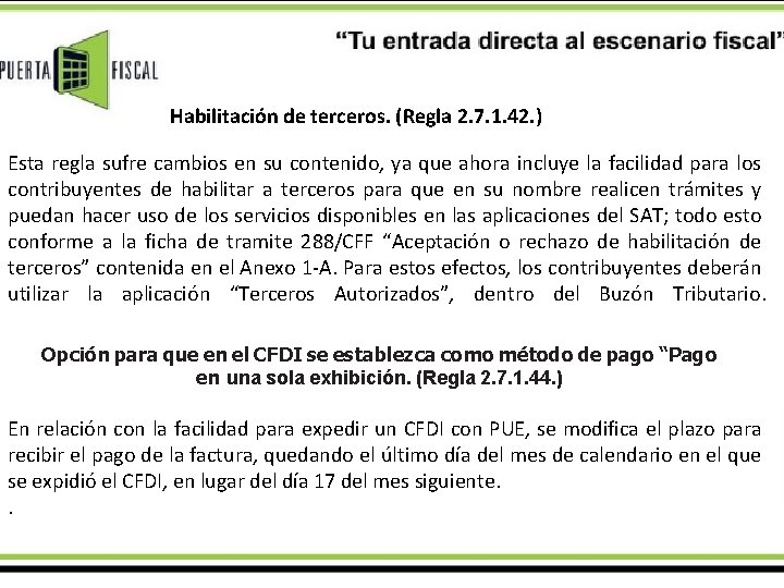 Habilitación de terceros. (Regla 2. 7. 1. 42. ) Esta regla sufre cambios en