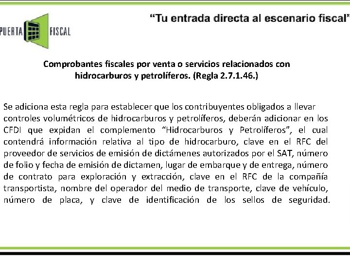 Comprobantes fiscales por venta o servicios relacionados con hidrocarburos y petrolíferos. (Regla 2. 7.