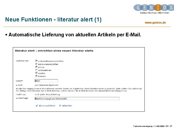 Neue Funktionen - literatur alert (1) www. genios. de § Automatische Lieferung von aktuellen