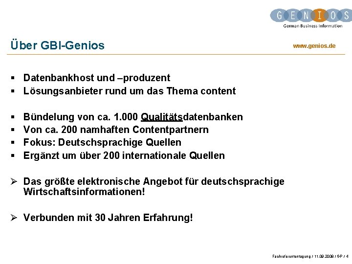 Über GBI-Genios www. genios. de § Datenbankhost und –produzent § Lösungsanbieter rund um das