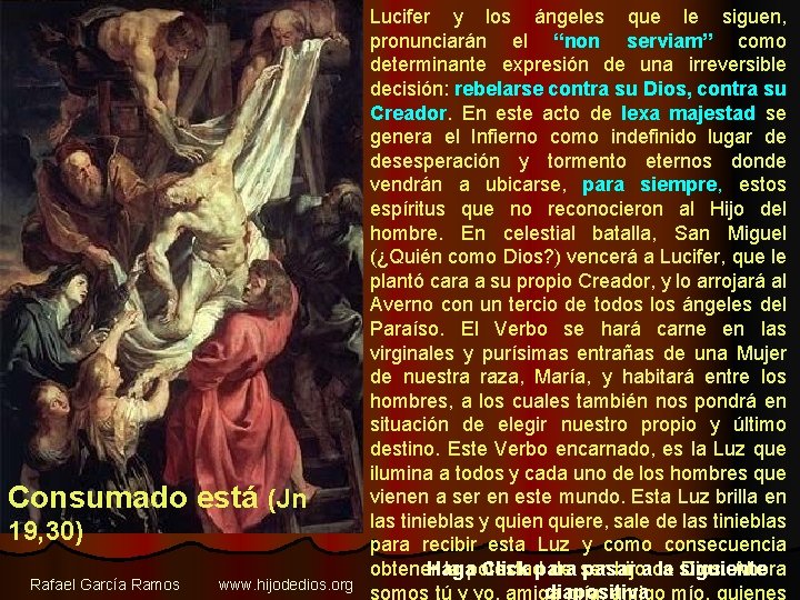 Consumado está (Jn 19, 30) Rafael García Ramos www. hijodedios. org Lucifer y los