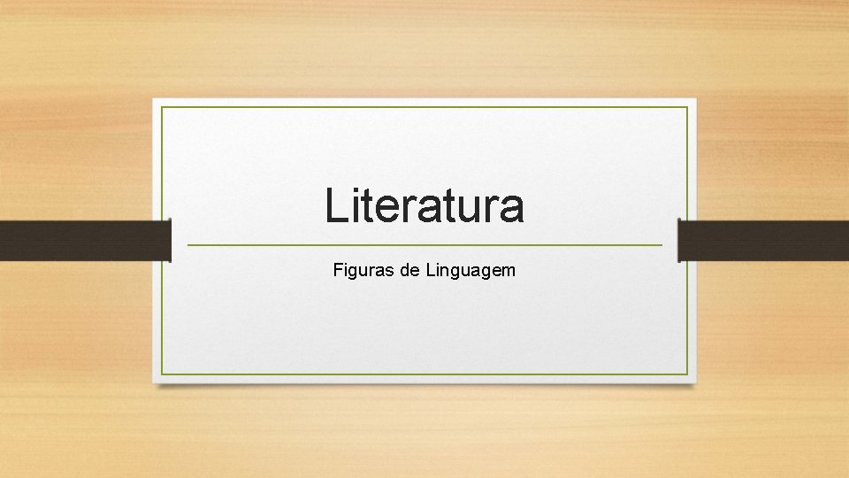 Literatura Figuras de Linguagem 