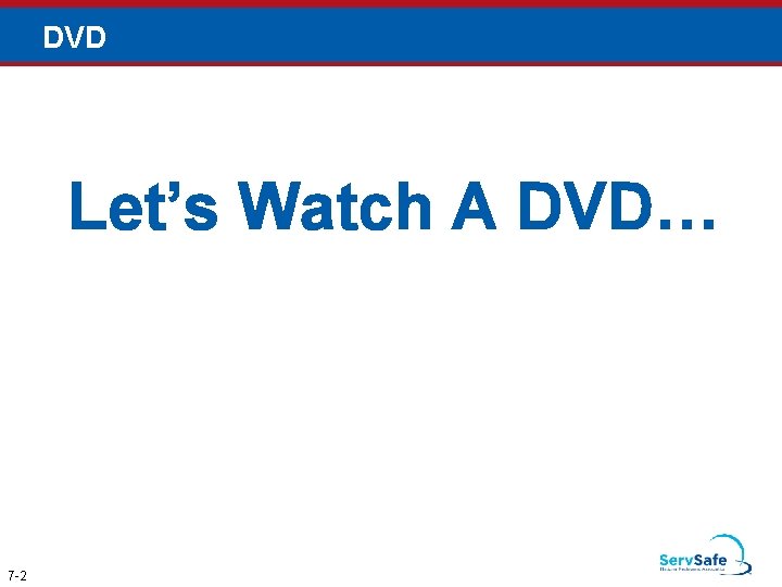 DVD Let’s Watch A DVD… 7 -2 