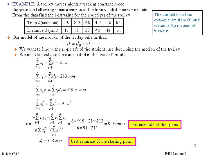 l u EXAMPLE: A trolley moves along a track at constant speed. Suppose the l u EXAMPLE: A trolley moves along a track at constant speed. Suppose the