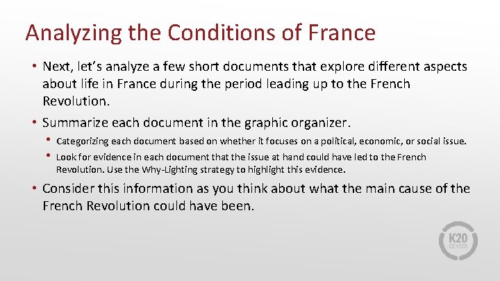 Analyzing the Conditions of France • Next, let’s analyze a few short documents that