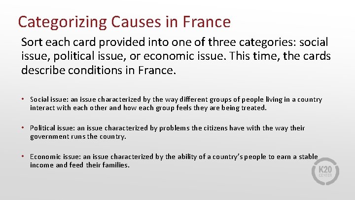 Categorizing Causes in France Sort each card provided into one of three categories: social