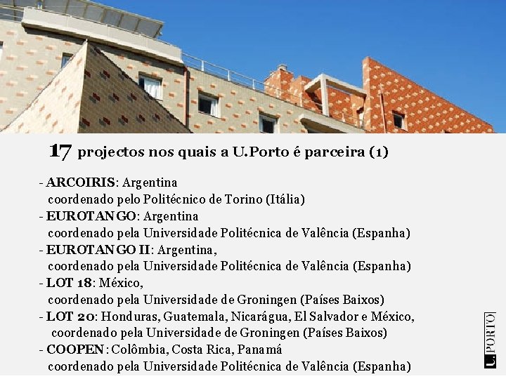 17 projectos nos quais a U. Porto é parceira (1) - ARCOIRIS: Argentina coordenado
