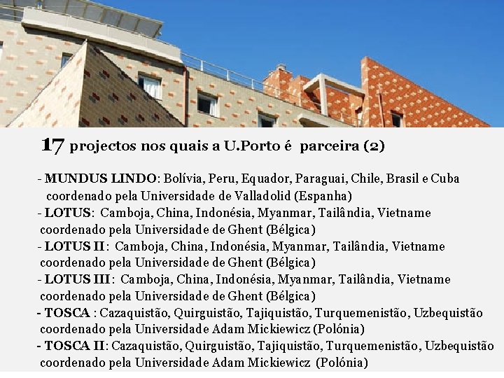 17 projectos nos quais a U. Porto é parceira (2) - MUNDUS LINDO: Bolívia,