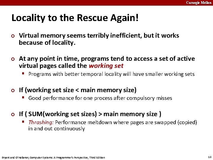 Carnegie Mellon Locality to the Rescue Again! ¢ ¢ Virtual memory seems terribly inefficient,