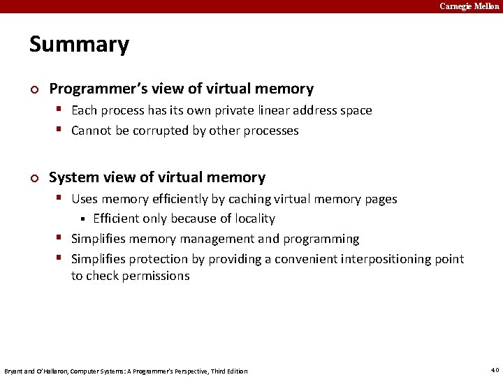 Carnegie Mellon Summary ¢ Programmer’s view of virtual memory § Each process has its