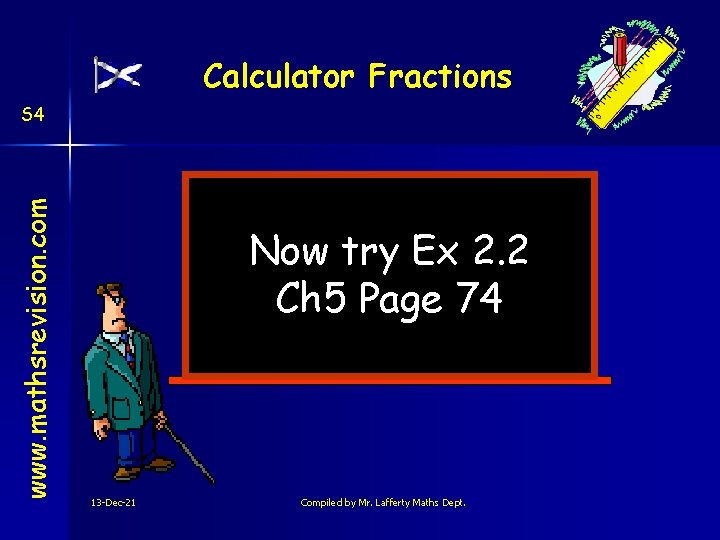 Calculator Fractions www. mathsrevision. com S 4 Now try Ex 2. 2 Ch 5
