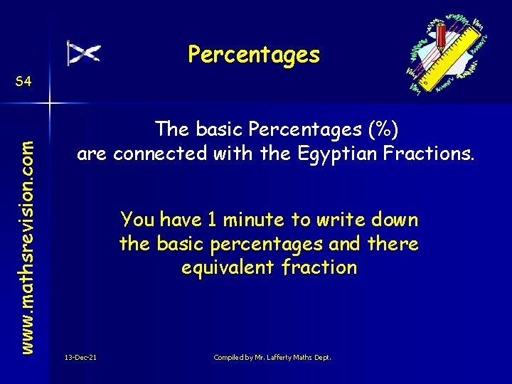 Percentages www. mathsrevision. com S 4 The basic Percentages (%) are connected with the