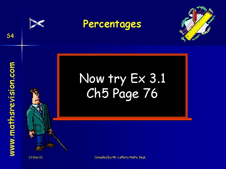 Percentages www. mathsrevision. com S 4 Now try Ex 3. 1 Ch 5 Page