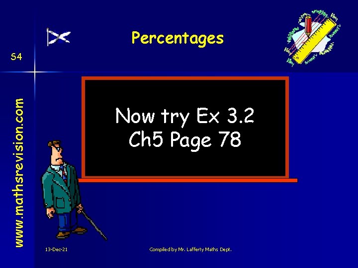 Percentages www. mathsrevision. com S 4 Now try Ex 3. 2 Ch 5 Page