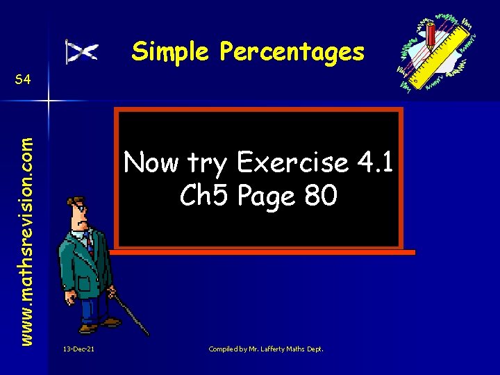 Simple Percentages www. mathsrevision. com S 4 Now try Exercise 4. 1 Ch 5