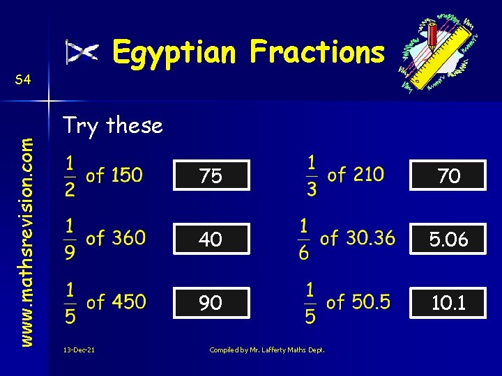 Egyptian Fractions www. mathsrevision. com S 4 Try these 13 -Dec-21 75 70 40