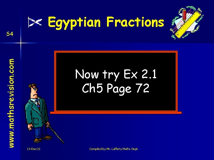 Egyptian Fractions www. mathsrevision. com S 4 Now try Ex 2. 1 Ch 5