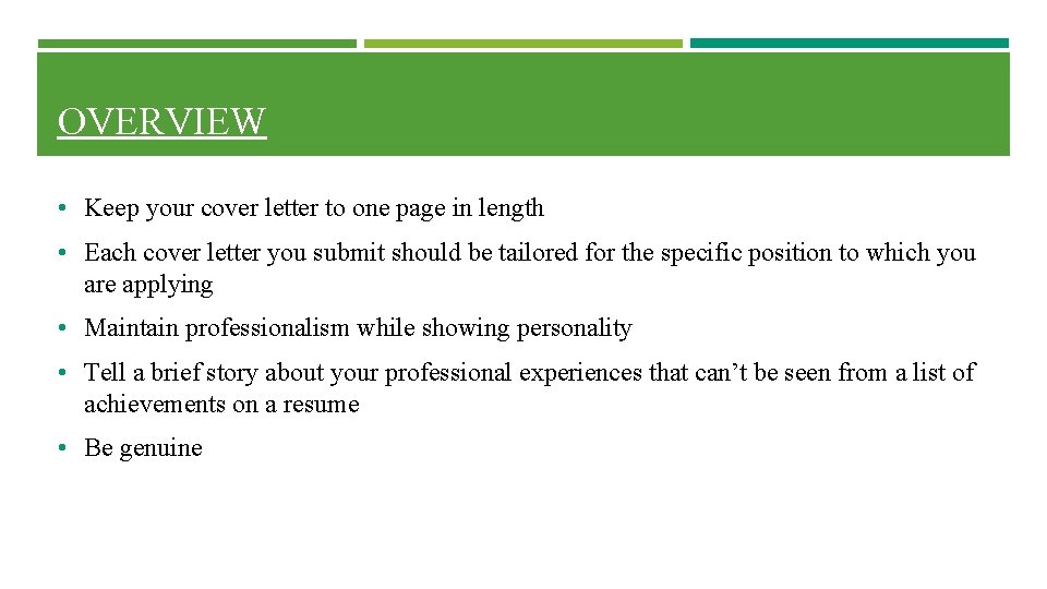 OVERVIEW • Keep your cover letter to one page in length • Each cover OVERVIEW • Keep your cover letter to one page in length • Each cover