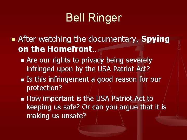 Bell Ringer n After watching the documentary, Spying on the Homefront… Are our rights