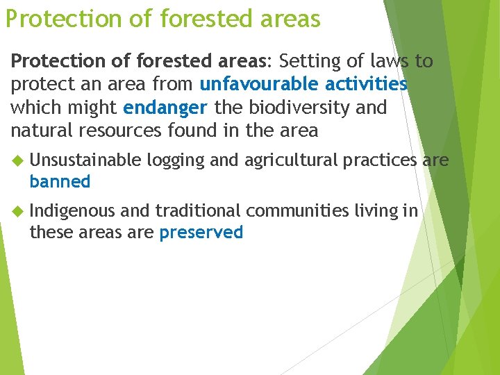 Protection of forested areas: Setting of laws to protect an area from unfavourable activities