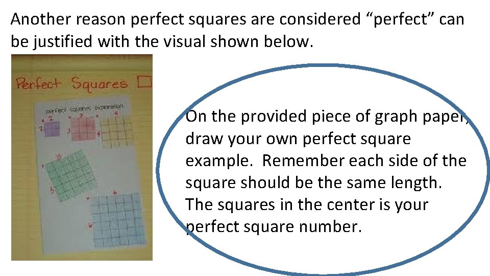 Another reason perfect squares are considered “perfect” can be justified with the visual shown