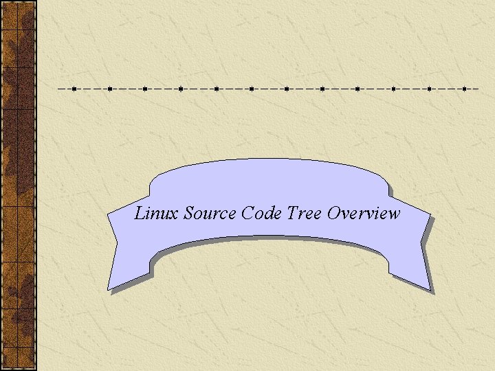 Linux Source Code Tree Overview 